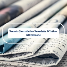 Premio giornalistico Benedetta D'Intino XII Edizione (scad. 3/7/2024)
